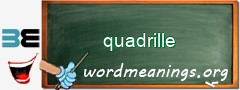 WordMeaning blackboard for quadrille